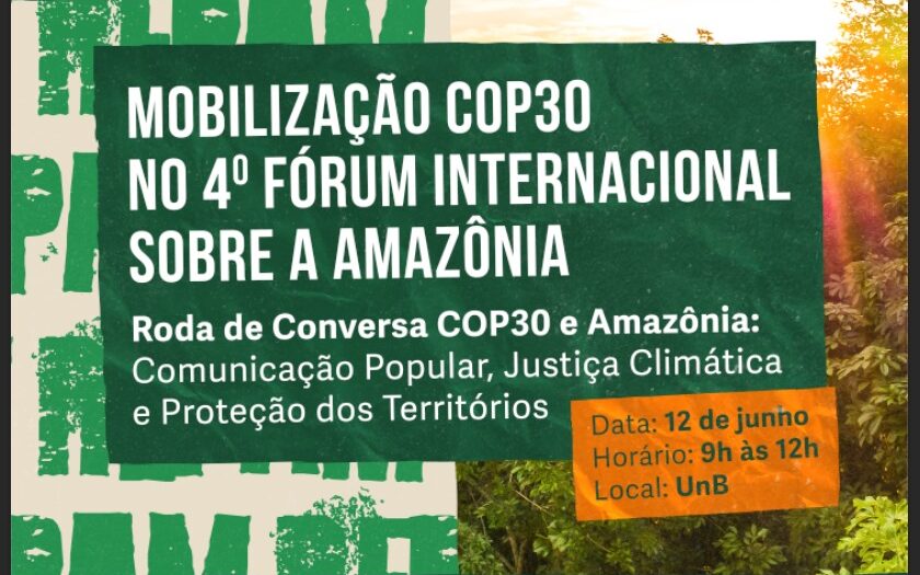 Comunicação e Território: Articulação COP30 chega ao 4º Fórum Internacional sobre a Amazônia